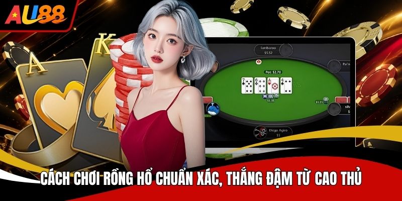 Cách Chơi Rồng Hổ