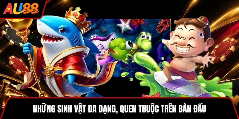 Hệ thống sinh vật đa dạng, nổi bật của tựa game